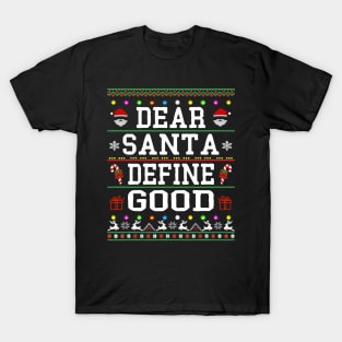 dear santa define good christmas T-Shirt